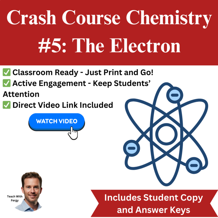 Crash Course CHEMISTRY #5: The Electron | Worksheet, Sub Plan, Physical Science