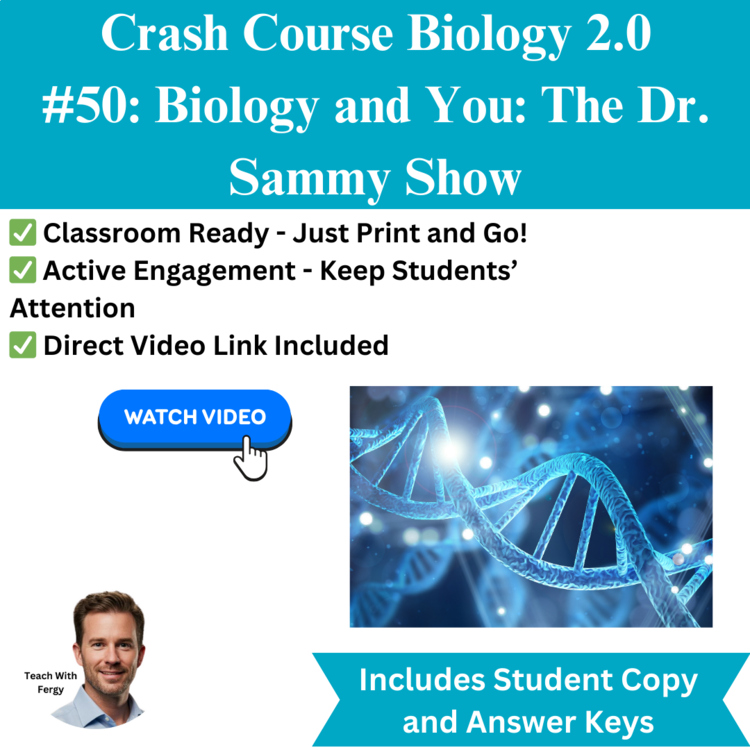 Crash Course BIOLOGY #50: Biology and You: The Dr. Sammy Show | Worksheet, Sub