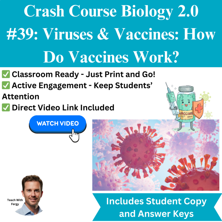 Crash Course BIOLOGY #39: Viruses & Vaccines: How Do Vaccines Work? Worksheet