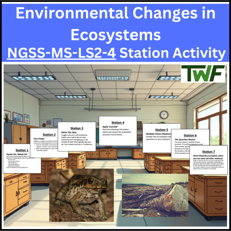 Environmental Changes in Ecosystems - Station Activity - NGSS-MS-LS2-4
