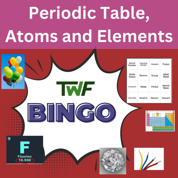Periodic Table, Atoms, and Elements BINGO - Science BINGO Activity