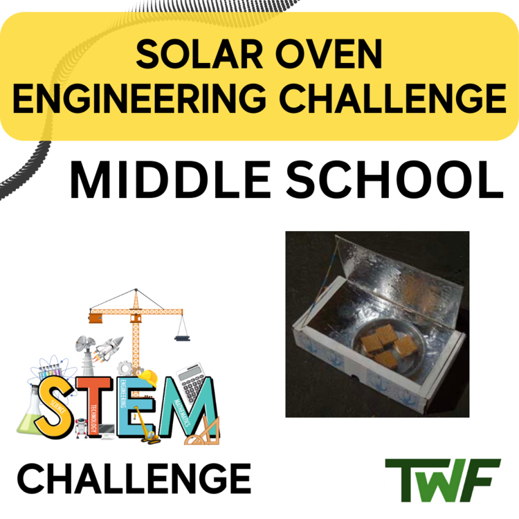 Solar Oven STEM Engineering Challenge | 6th, 7th, 8th Grade MIDDLE SCHOOL