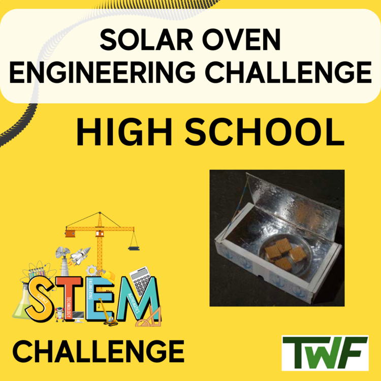 Solar Oven STEM Engineering Challenge - HIGH SCHOOL Science