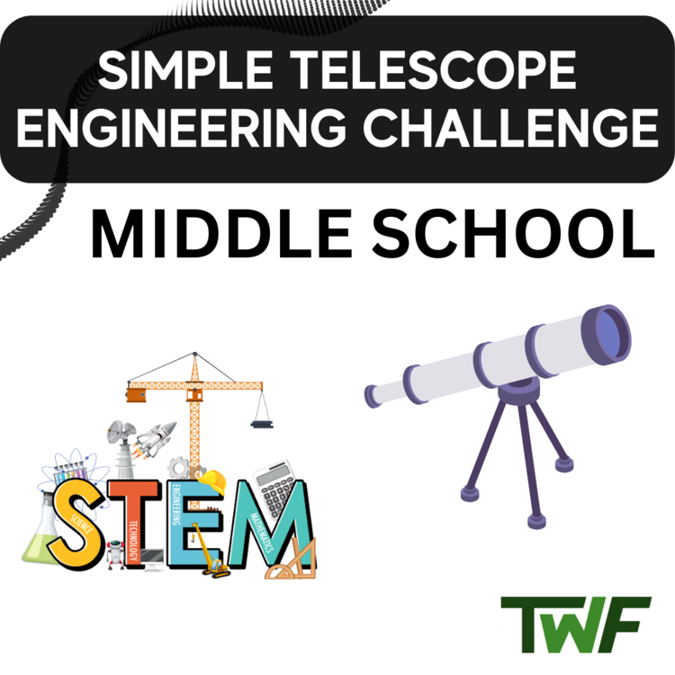 Simple Telescope STEM Engineering Challenge | 6th, 7th, 8th Grade MIDDLE SCHOOL