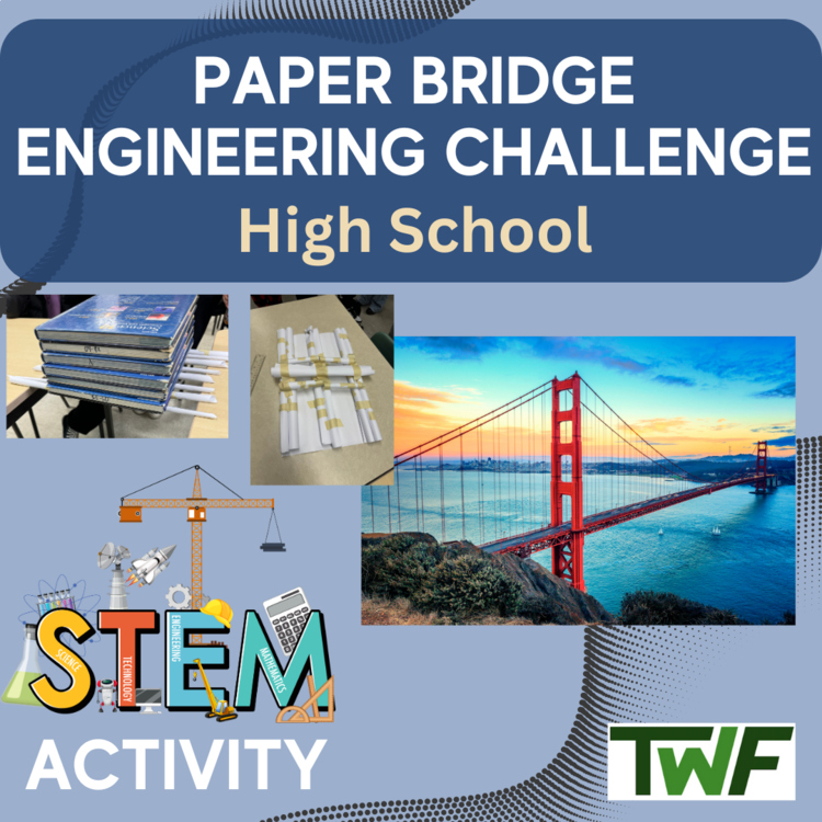 Paper Bridge STEM Engineering Challenge - HIGH SCHOOL Science