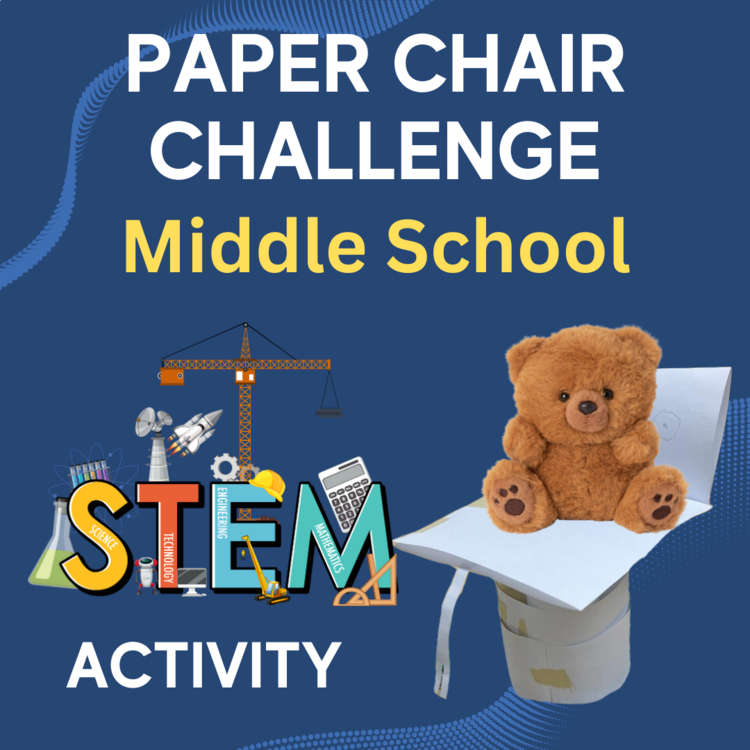 Paper Chair STEM Engineering Challenge | 6th, 7th, 8th Grade MIDDLE SCHOOL