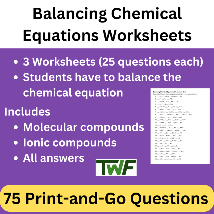 Balancing Chemical Equations Worksheets - 3 Worksheets - 75 Questions & Answers