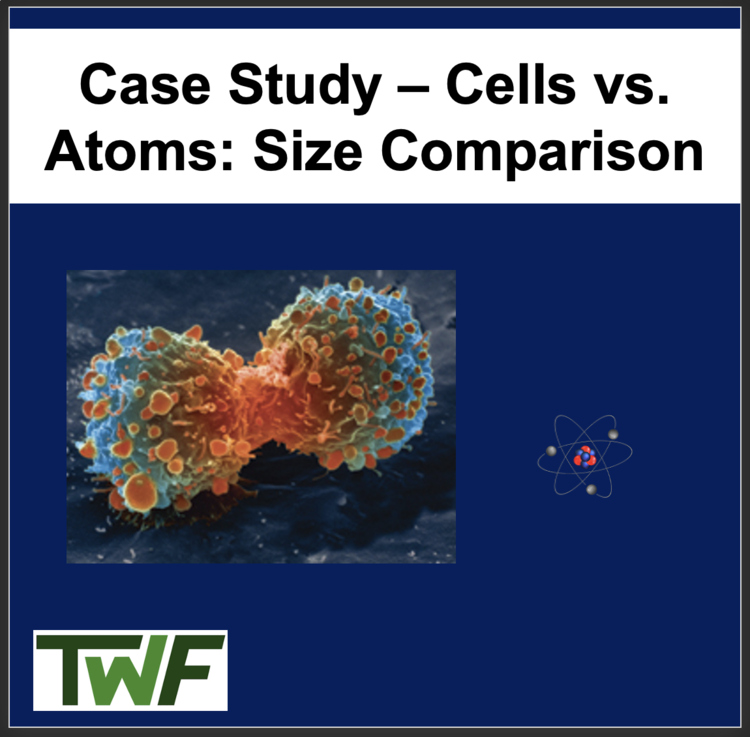Biology Case Study: Cells vs. Atoms - Size Comparison