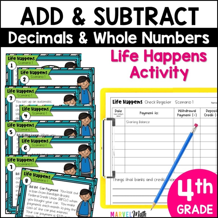 Life Happens: Real World Addition and Subtraction   TEKS: 4.4A, 4.10A, 4.10E