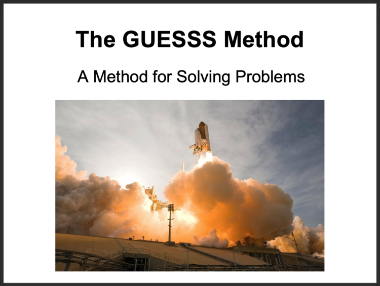 GUESSS Method of Solving Problems