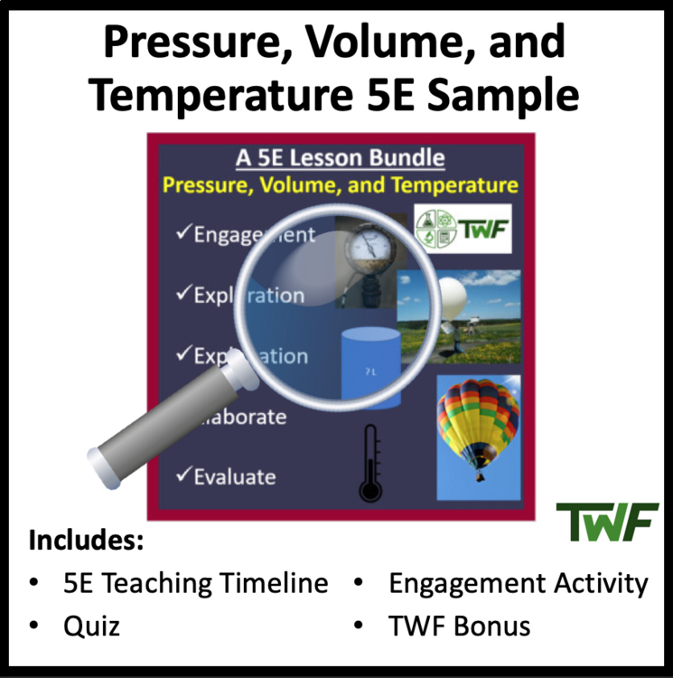 Pressure, Volume, and Temperature - 5E Teaching Timeline & Additional Resources
