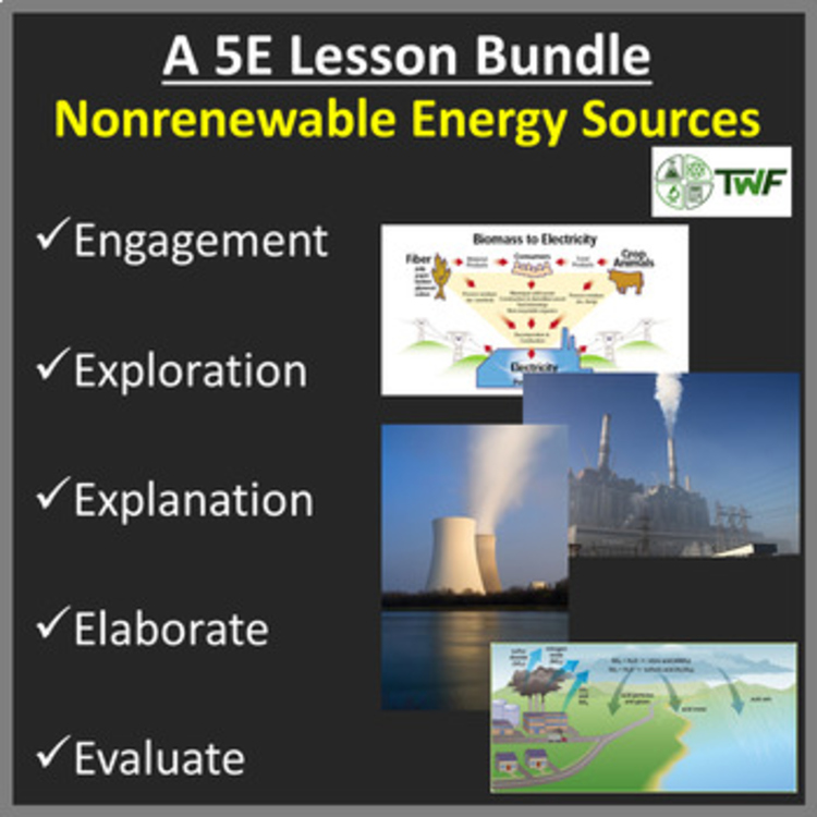 Nonrenewable Energy Sources - 5E Lesson Bundle