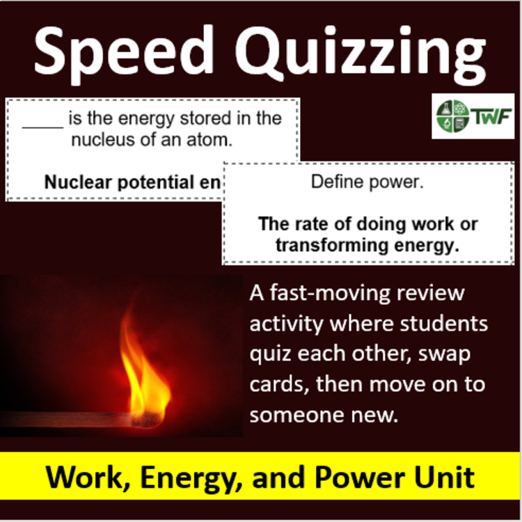 Work, Energy, and Power - Speed Quizzing