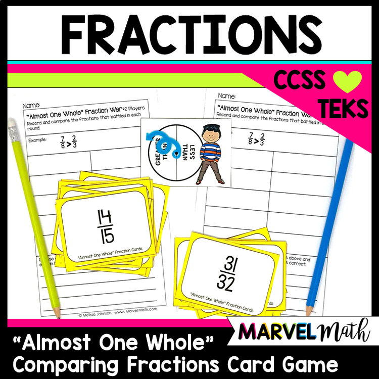 Comparing Fractions Game using Fractions that are "Almost One Whole"