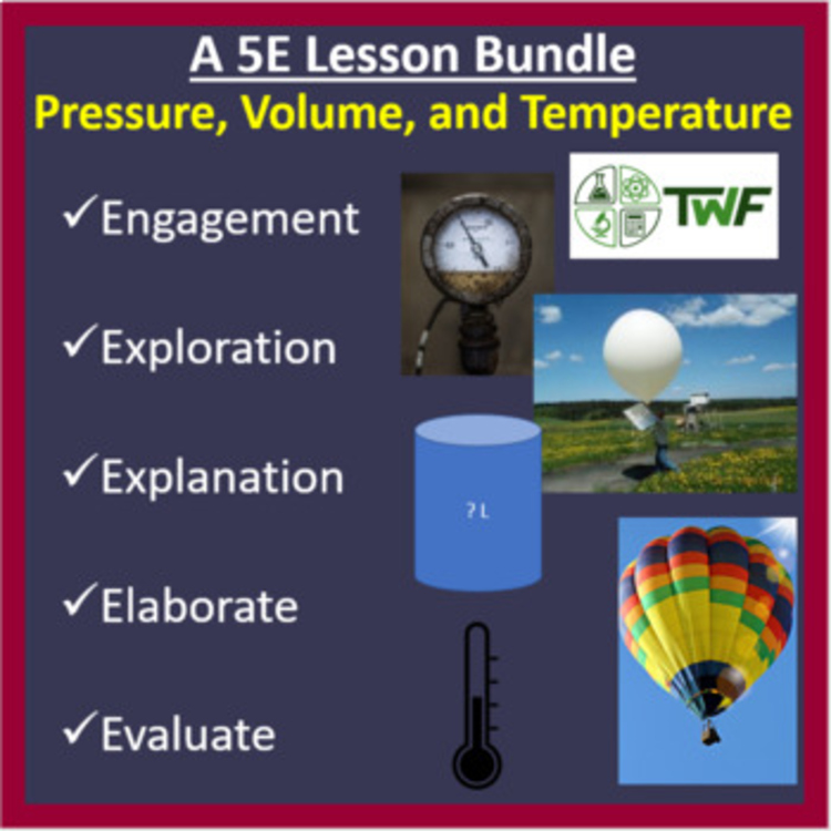 Pressure, Volume, and Temperature - 5E Lesson Bundle