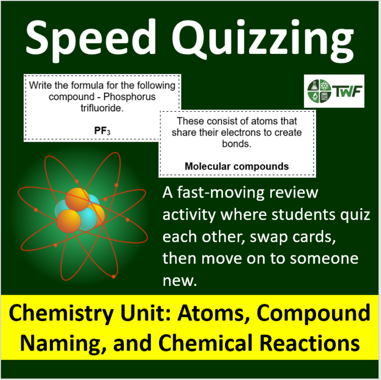 Chemistry: Atoms, Compound Naming, & Chemical Reactions - Speed Quizzing