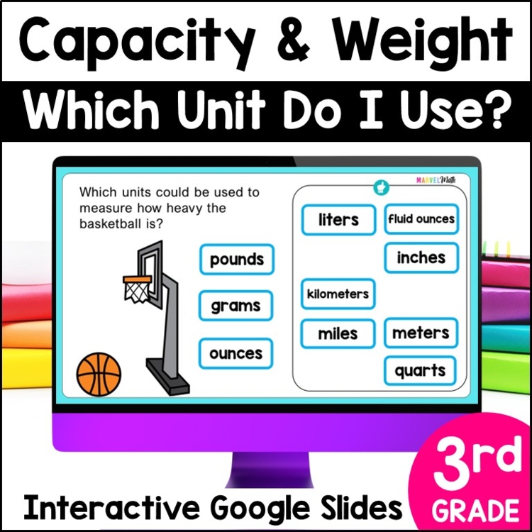 Capacity and Weight - TEKS 3.7D - Which Measurement to Use, Capacity or Weight
