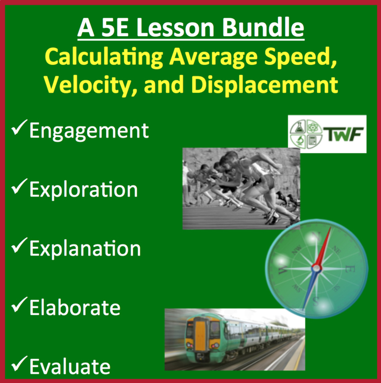 Calculating Average Speed, Velocity, and Displacement - 5E Lesson Bundle