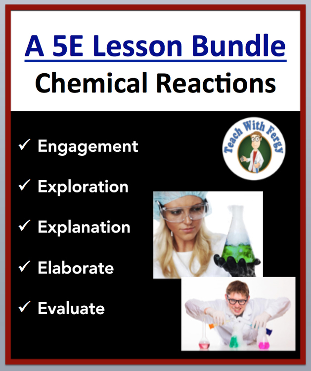 Introduction to Chemical Reactions 5E Lesson Bundle | Reactants, Products