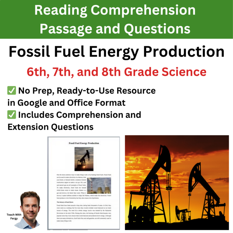 Fossil Fuel Energy Production Reading Comprehension & Questions | 6th, 7th, 8th