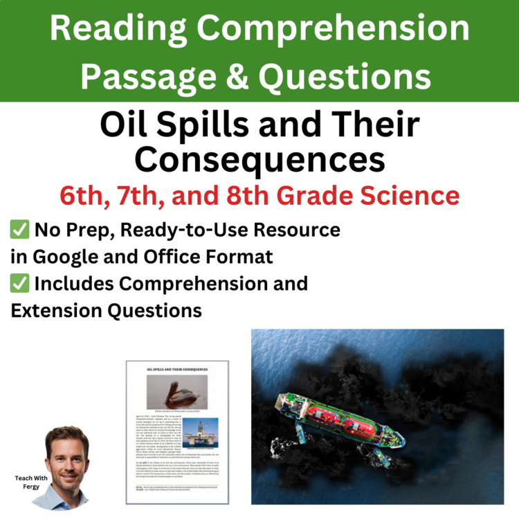 Oil Spills and Their Consequences Reading and Questions | 6th, 7th, 8th Grade