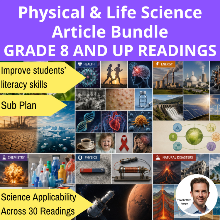 Physical & Life Science Article Bundle - 30 Reading Comprehensions Grade 8 & Up