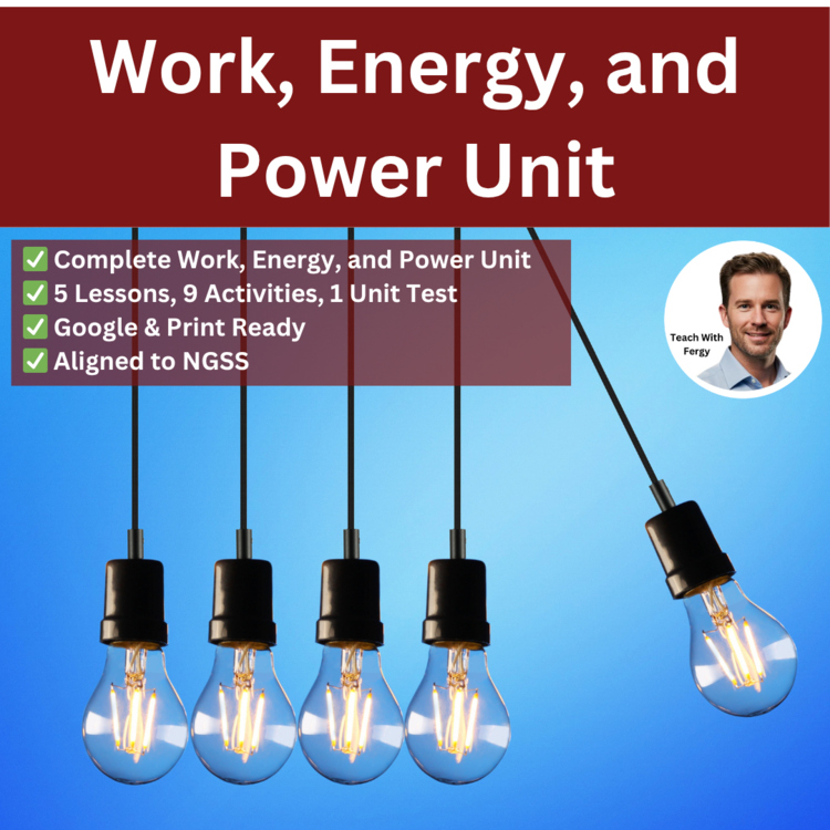 Work, Energy and Power Complete Unit - Lessons, Activities, & Assessments