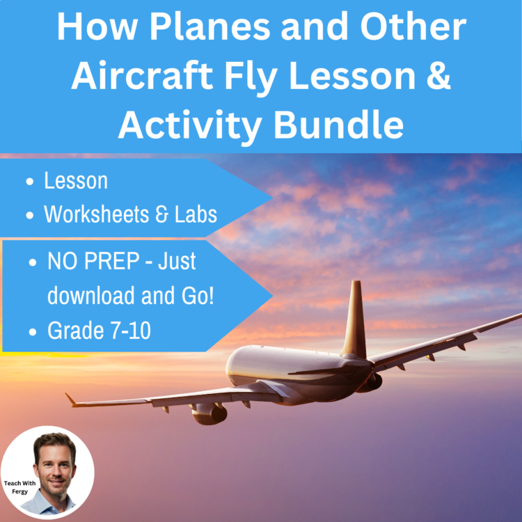 How Planes and Other Aircraft Fly Lesson - How Thrust, Drag, and Lift Work