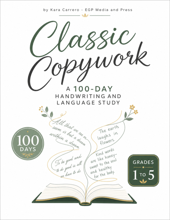 Classic Copywork: A 100-Day Handwriting and Language Study