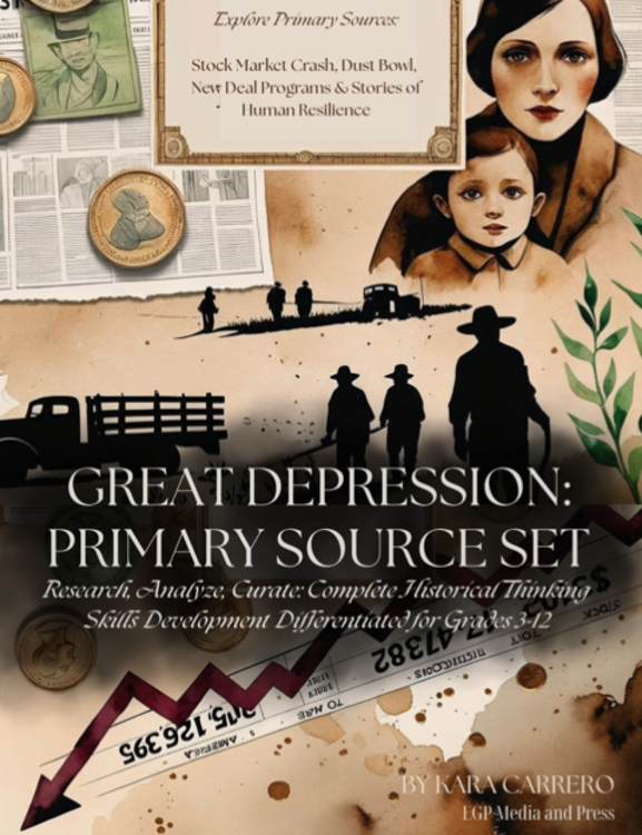 Great Depression Primary Sources: Age-Adapted Teaching Pack Grades 3-12