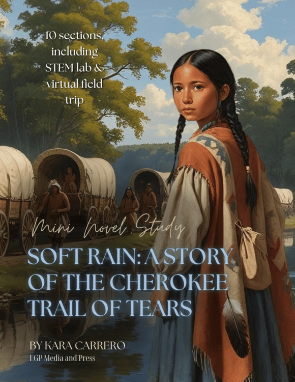 Soft Rain: A Story of the Cherokee Trail of Tears - Novel Study & STEM Lab