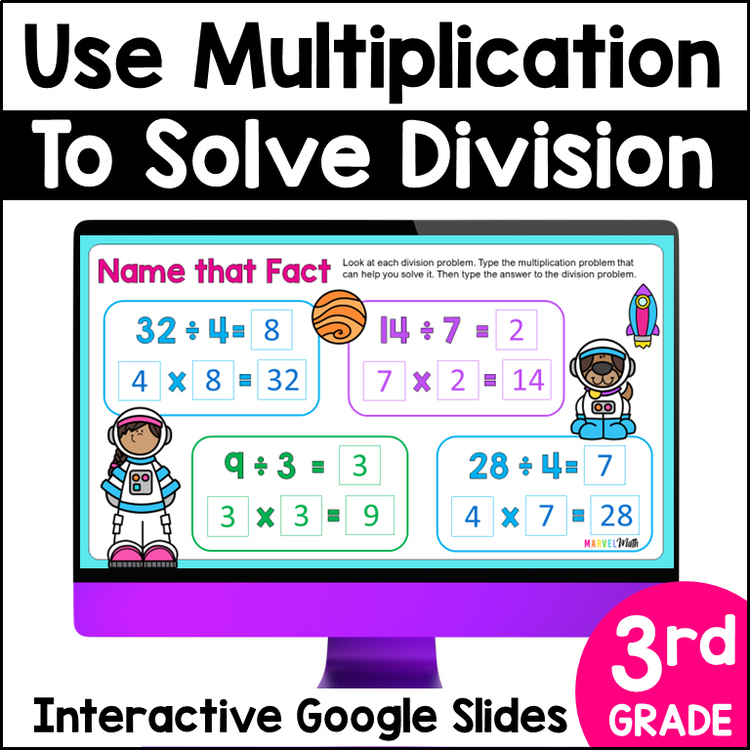 Use Multiplication to Solve Division - Connecting Multiplication and Division