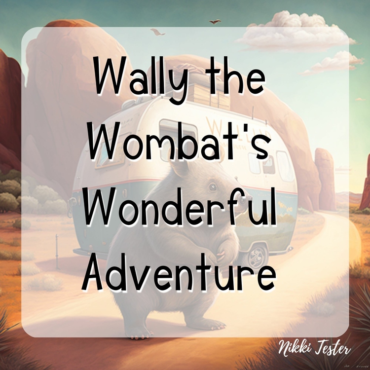 Story for Preschool "Wally the Wombat's Wonderful Adventure"