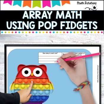 Pop Fidget arrays- Multiplication and addition practice, image 3