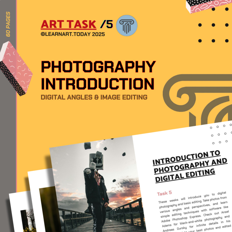 Photography & Digital Editing Foundations | Middle & High School | ART TASK 5