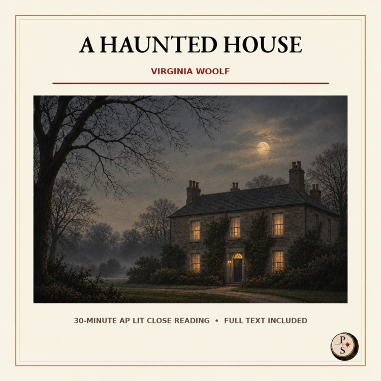 A Haunted House by Virginia Woolf | AP Lit Close Reading | 30-Minute Lesson
